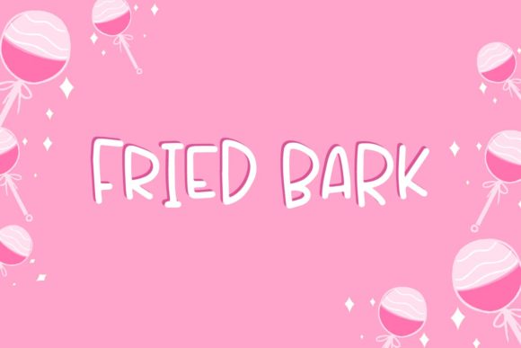 Fried Bark: A Fun Font for Business Branding