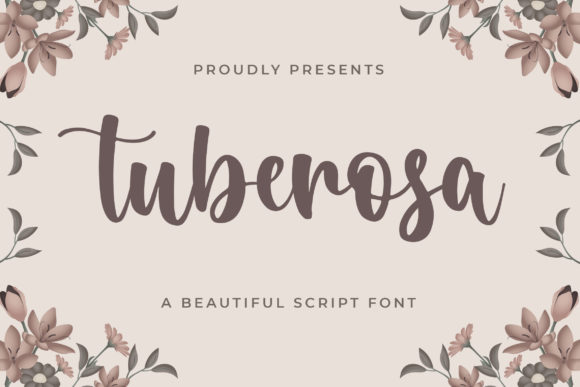 Tuberosa: A Handwritten Font That Elevates Your Campaign’s Message